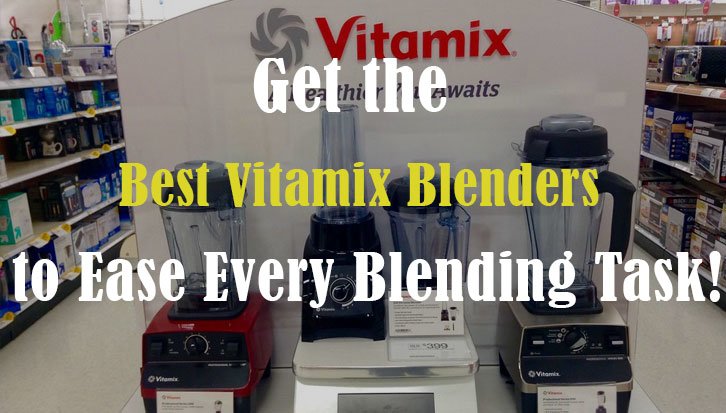 Best Vitamix Blender