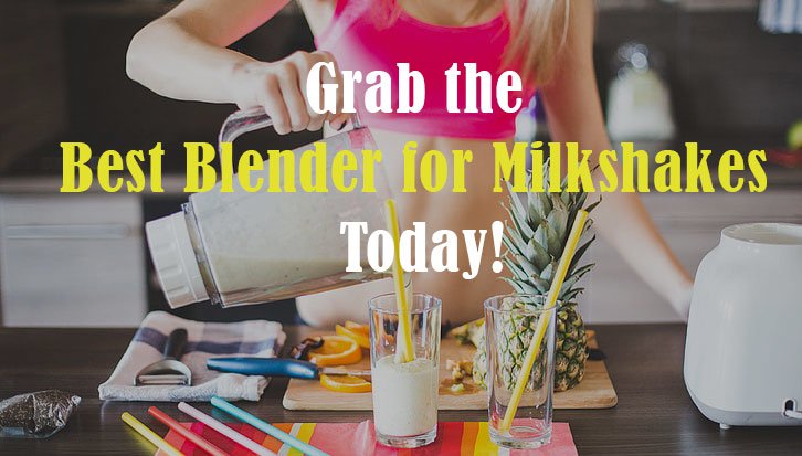 Best Blender for Milkshakes